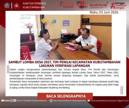 KECAMATAN KUBUTAMBAHAN LAKUKAN VERIFIKASI LAPANGAN PERSIAPAN LOMBA DESA 2027 DI DESA KUBUTAMBAHAN
